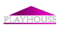 PLAYHOUSE PLAYHOUSE